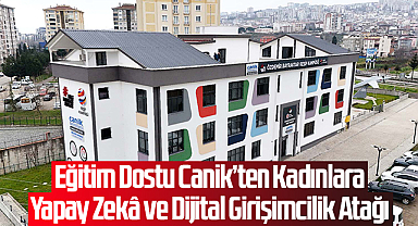 Eğitim Dostu Canik’ten Kadınlara Yapay Zekâ ve Dijital Girişimcilik Atağı