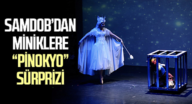 Samsun Devlet Opera ve Balesi’nden Miniklere “Pinokyo” Sürprizi