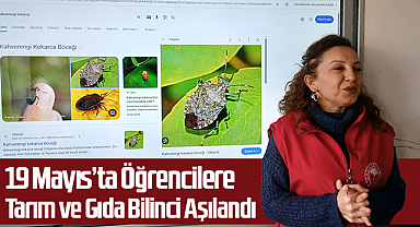 19 Mayıs'ta Öğrencilere Tarım ve Gıda Bilinci Aşılandı