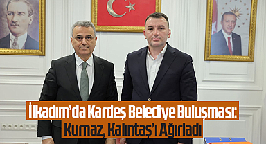 İlkadım’da Kardeş Belediye Buluşması: Kurnaz, Kalıntaş’ı Ağırladı