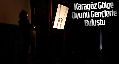 Karagöz Gölge Oyunu Gençlerle Buluştu