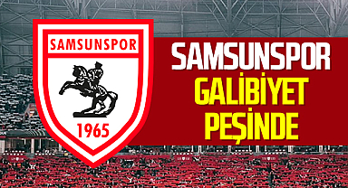 Samsunspor Başakşehir Karşısında Galibiyet Peşinde