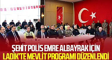 Şehit Polis Emre Albayrak İçin Ladik’te Mevlit Programı Düzenlendi