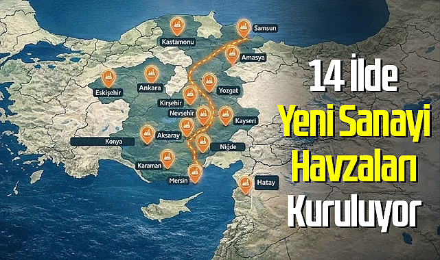 Anadolu’yu Hareketlendirecek Hamle: 14 İlde Yeni Sanayi Havzaları Kuruluyor