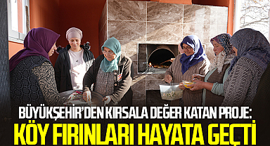Büyükşehir’den Kırsala Değer Katan Proje: Köy Fırınları Hayata Geçti