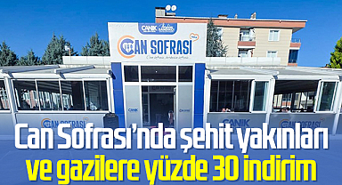 Can Sofrası’nda şehit yakınları ve gazilere yüzde 30 indirim