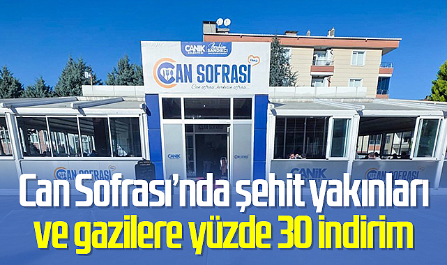 Can Sofrası’nda şehit yakınları ve gazilere yüzde 30 indirim