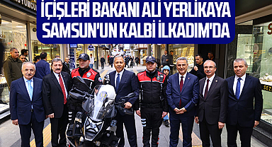 İçişleri Bakanı Ali Yerlikaya Samsun'un Kalbi İlkadım'da