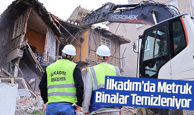 İlkadım'da Metruk Binalar Temizleniyor: Tehlike Oluşturan Yapılar Birer Birer Yıkılıyor