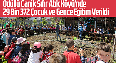 Ödüllü Canik Sıfır Atık Köyü'nde 29 Bin 372 Çocuk ve Gence Eğitim Verildi