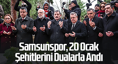 Samsunspor, 20 Ocak Şehitlerini Dualarla Andı