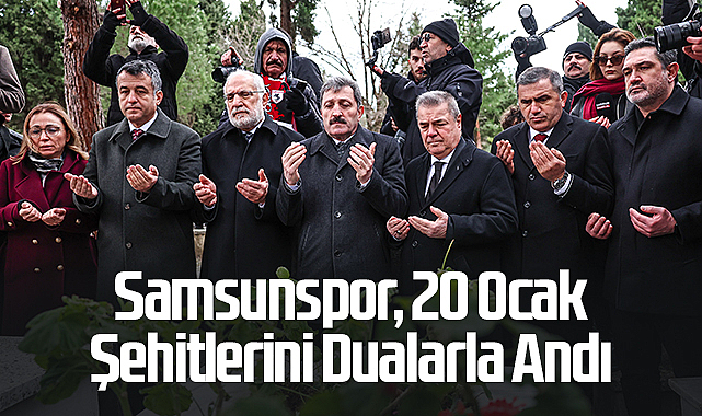 Samsunspor, 20 Ocak Şehitlerini Dualarla Andı