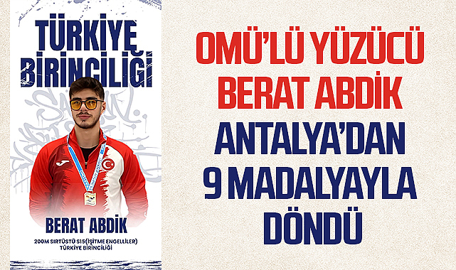 OMÜ'lü Yüzücü Berat Abdik Antalya'dan 9 Madalyayla Döndü