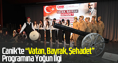 Canik’te “Vatan, Bayrak, Şehadet” Programına Yoğun İlgi