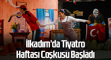 İlkadım’da Tiyatro Haftası Coşkusu Başladı