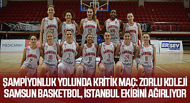 Şampiyonluk Yolunda Kritik Maç: Zorlu Koleji Samsun Basketbol, İstanbul Ekibini Ağırlıyor