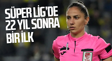 Süper Lig’de 22 Yıl Sonra Bir İlk: Kadın Hakem Görev Yapacak