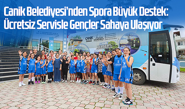 Canik Belediyesi’nden Spora Büyük Destek: Ücretsiz Servisle Gençler Sahaya Ulaşıyor