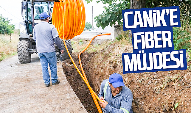Canik’te 20 Bin Haneye Fiber İnternet Müjdesi