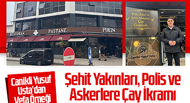 Canikli Yusuf Usta’dan Anlamlı Vefa: Şehit Yakınları, Polis ve Askerlere Çay İkramı