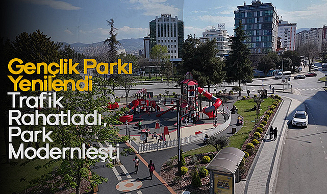 Gençlik Parkı Yenilendi: Trafik Rahatladı, Park Modernleşti