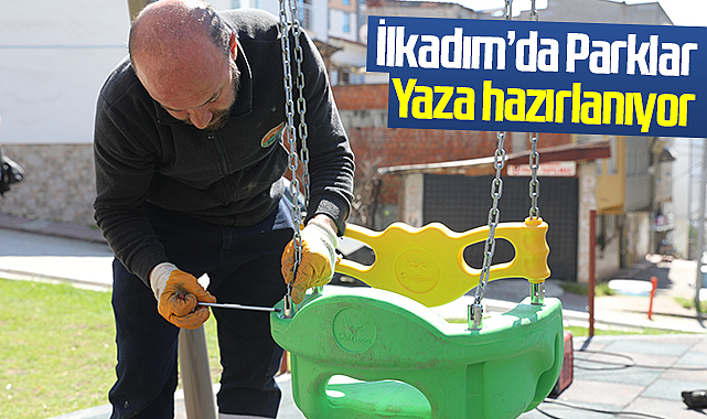 İlkadım’da Parklar Yaz Sezonuna Hazır Hale Getiriliyor