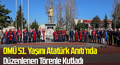 OMÜ 51. Yaşını Atatürk Anıtı’nda Düzenlenen Törenle Kutladı