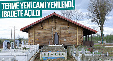 Terme Yeni Cami Yenilendi, İbadete Açıldı