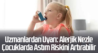 Uzmanlardan Uyarı: Alerjik Nezle Çocuklarda Astım Riskini Artırabilir