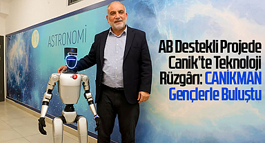 AB Destekli Projede Canik’te Teknoloji Rüzgârı: CANİKMAN Gençlerle Buluştu