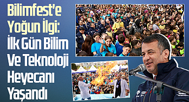Bilimfest'e Yoğun İlgi: İlk Gün Bilim Ve Teknoloji Heyecanı Yaşandı