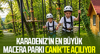 Karadeniz’in En Büyük Macera Parkı Canik’te Açılıyor