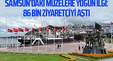Samsun’daki Müzelere Yoğun İlgi: 86 Bin Ziyaretçiyi Aştı