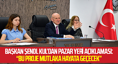 Terme Belediye Başkanı Şenol Kul: Pazaryeri Mutlaka Hayata Geçecek