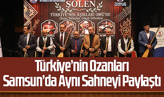 Türkiye'nin Halk Ozanları Samsun'da Buluştu