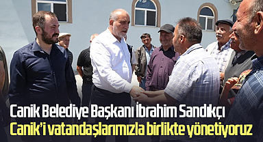 Başkan Sandıkçı: “Canik’i vatandaşlarımızla birlikte yönetiyoruz”