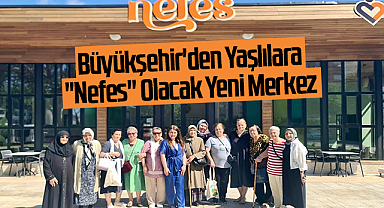 Büyükşehir'den Yaşlılara 