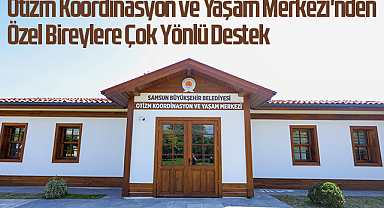 Otizm Koordinasyon ve Yaşam Merkezi'nden Özel Bireylere Çok Yönlü Destek