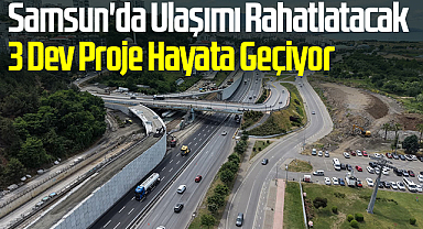Samsun'da Ulaşımı Rahatlatacak 3 Dev Proje Hayata Geçiyor: 100. Yıl Bulvarı'nda Çalışmalar Başladı