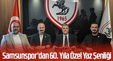 Samsunspor’dan 60. Yıla Özel Yaz Şenliği