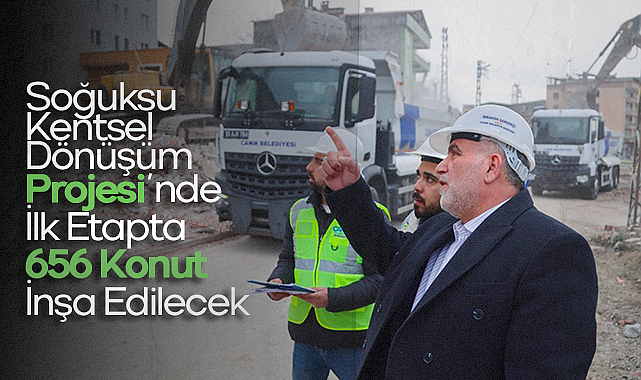 Soğuksu Kentsel Dönüşüm Projesi’nde İlk Etapta 656 Konut İnşa Edilecek