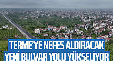 Terme’ye Nefes Aldıracak Yeni Bulvar Yolu Yükseliyor