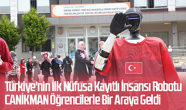 Türkiye'nin İlk Nüfusa Kayıtlı İnsansı Robotu CANİKMAN Öğrencilerle Bir Araya Geldi