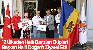 12 Ülkeden Halk Dansları Ekipleri Başkan Halit Doğan'ı Ziyaret Etti