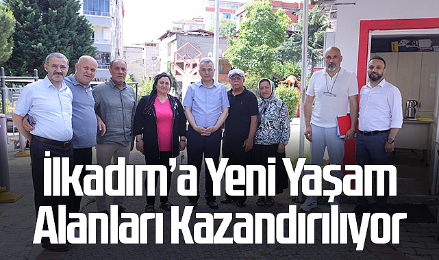 İlkadım’a Yeni Yaşam Alanları Kazandırılıyor