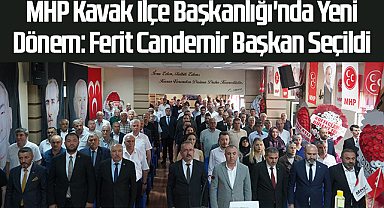 MHP Kavak İlçe Başkanlığı'nda Yeni Dönem: Ferit Candemir Başkan Seçildi