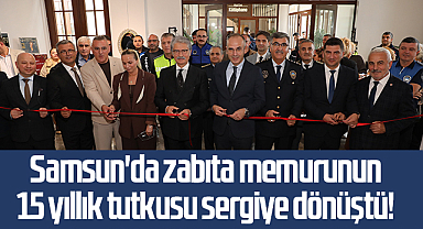 Samsun'da zabıta memurunun 15 yıllık tutkusu sergiye dönüştü!