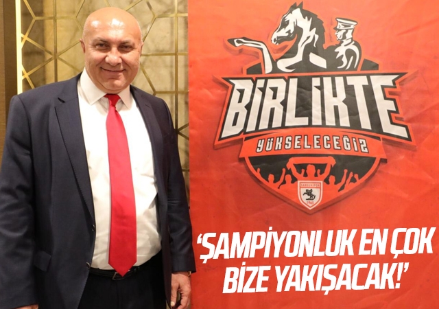 Yılport Samsunspor Başkanı Yüksel Yıldırım: Şampiyonluk En Çok Bize Yakışacak