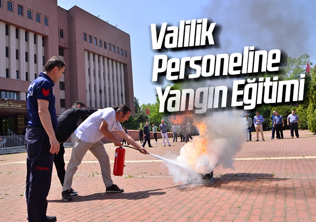 Samsun'da Valilik Personeline Yangın Eğitimi