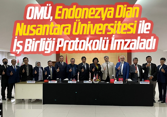 OMÜ, Endonezya Dian Nusantara Üniversitesi ile İş Birliği Protokolü İmzaladı